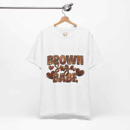 Brown Sugar Babe T-Shirt | Fun and Stylish Tee for Fashion Lovers | Great for Casual Outfits, Summer Events, Gift Ideas, & Celebrations