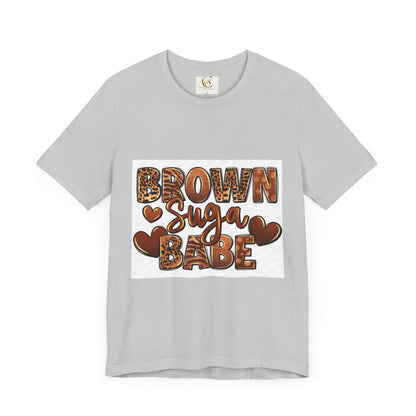 Brown Sugar Babe T-Shirt | Fun and Stylish Tee for Fashion Lovers | Great for Casual Outfits, Summer Events, Gift Ideas, & Celebrations