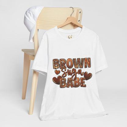 Brown Sugar Babe T-Shirt | Fun and Stylish Tee for Fashion Lovers | Great for Casual Outfits, Summer Events, Gift Ideas, & Celebrations