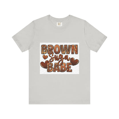 Brown Sugar Babe T-Shirt | Fun and Stylish Tee for Fashion Lovers | Great for Casual Outfits, Summer Events, Gift Ideas, & Celebrations