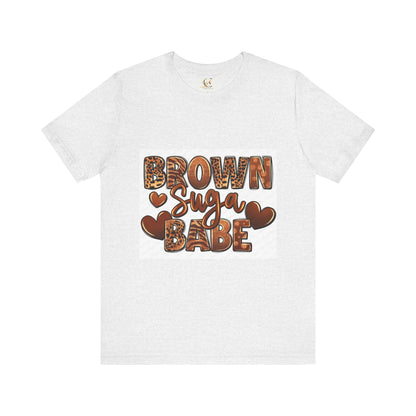 Brown Sugar Babe T-Shirt | Fun and Stylish Tee for Fashion Lovers | Great for Casual Outfits, Summer Events, Gift Ideas, & Celebrations