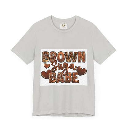 Brown Sugar Babe T-Shirt | Fun and Stylish Tee for Fashion Lovers | Great for Casual Outfits, Summer Events, Gift Ideas, & Celebrations