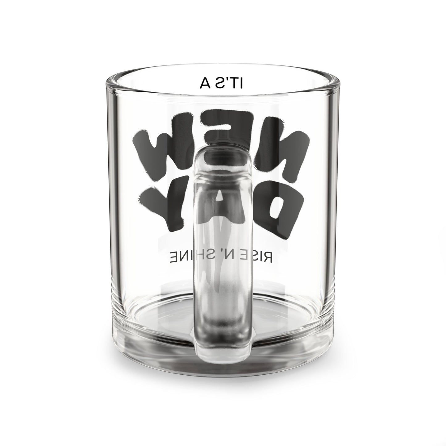 Motivational Glass Mug - 10oz, Perfect for Gifts, Home Office, Coffee Lovers, Daily Inspiration, New Day