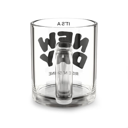 Motivational Glass Mug - 10oz, Perfect for Gifts, Home Office, Coffee Lovers, Daily Inspiration, New Day