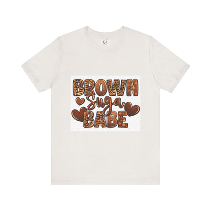 Brown Sugar Babe T-Shirt | Fun and Stylish Tee for Fashion Lovers | Great for Casual Outfits, Summer Events, Gift Ideas, & Celebrations